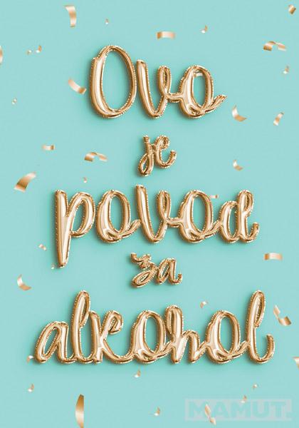 Čestitka POVOD ZA ALKOHOL 