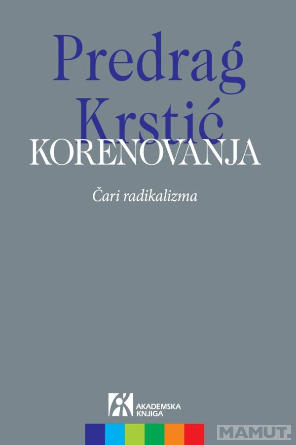 KORENOVANJA. ČARI RADIKALIZMA 
