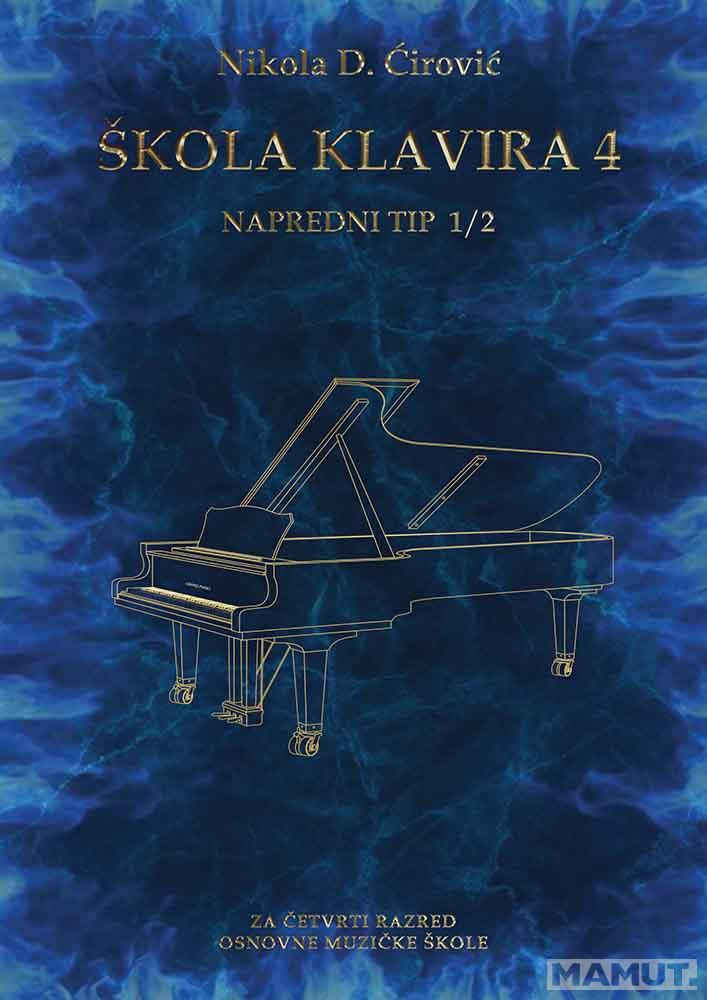 ŠKOLA KLAVIRA 4 : NAPREDNI TIP 1/2 