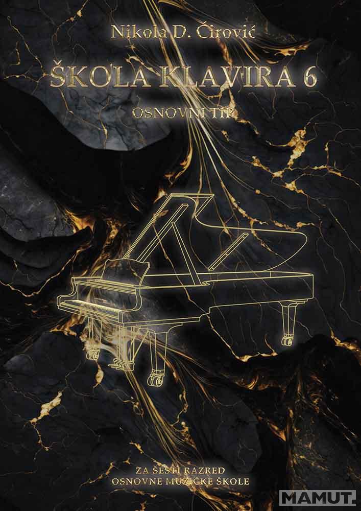 ŠKOLA KLAVIRA 6 : OSNOVNI TIP 