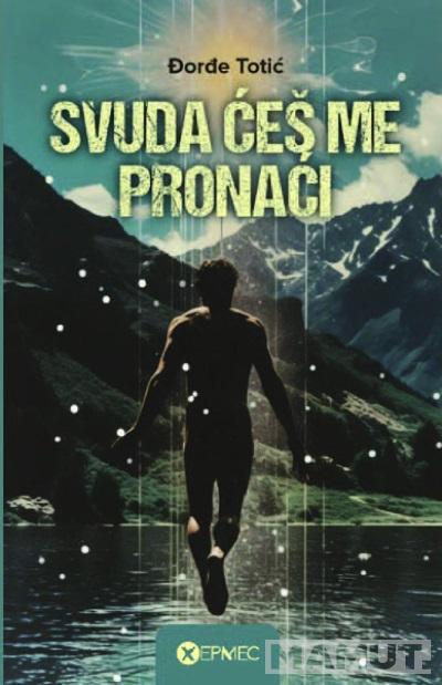 SVUDA ĆEŠ ME PRONAĆI IV izdanje 