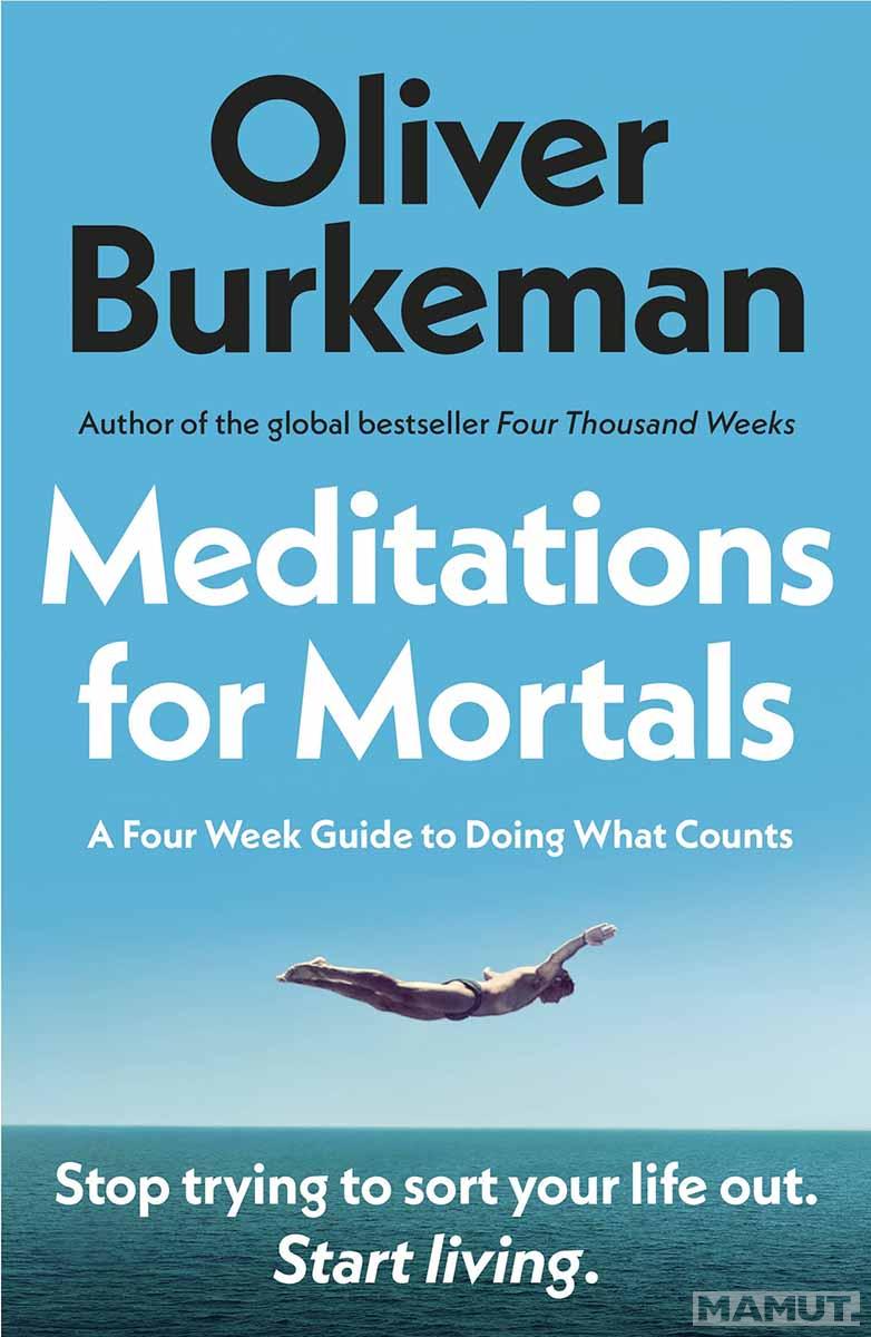 MEDITATIONS FOR MORTALS 