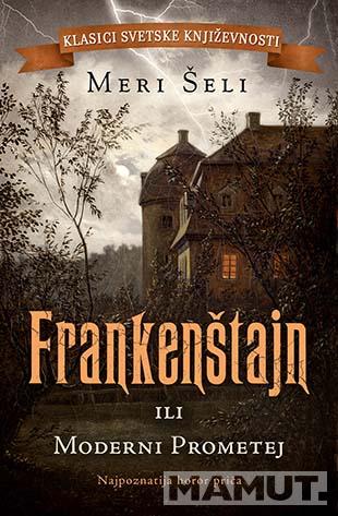 FRANKENŠTAJN ILI MODERNI PROMETEJ 