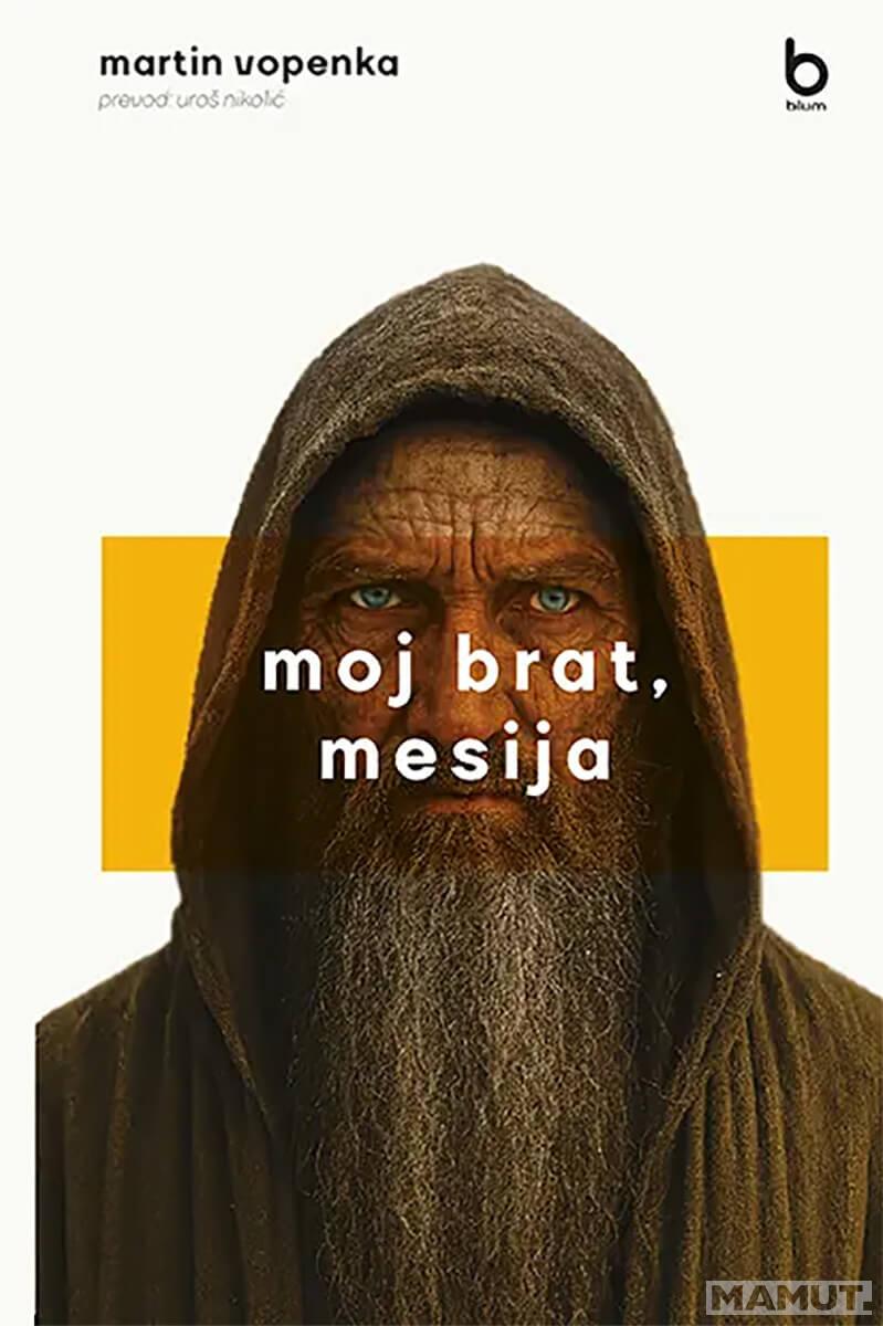 MOJ BRAT, MESIJA 