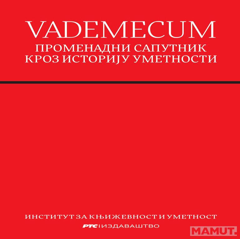 VADEMECUM: PROMENADNI SAPUTNIK KROZ ISTORIJU UMETNOSTI 