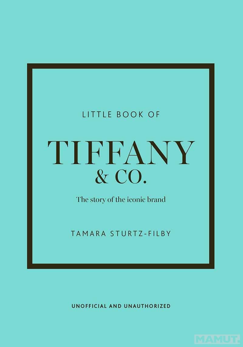 THE LITTLE BOOK OF TIFANY AND CO 