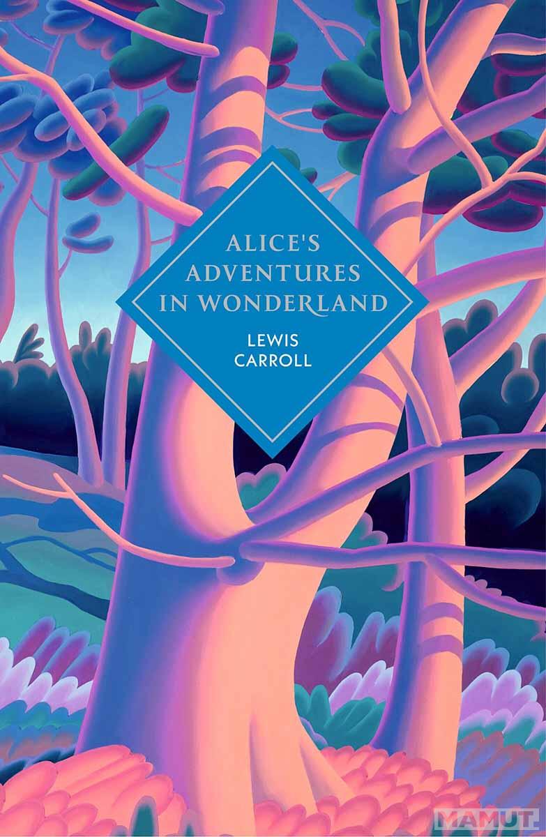ALICES ADVENTURES IN WONDERLAND AND THROUGH THE LOOKING (Vintage Collector's Classics) 