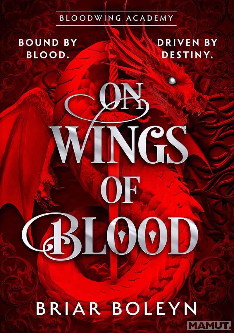 ON WINGS OF BLOOD Bloodwing Academy Book 1 