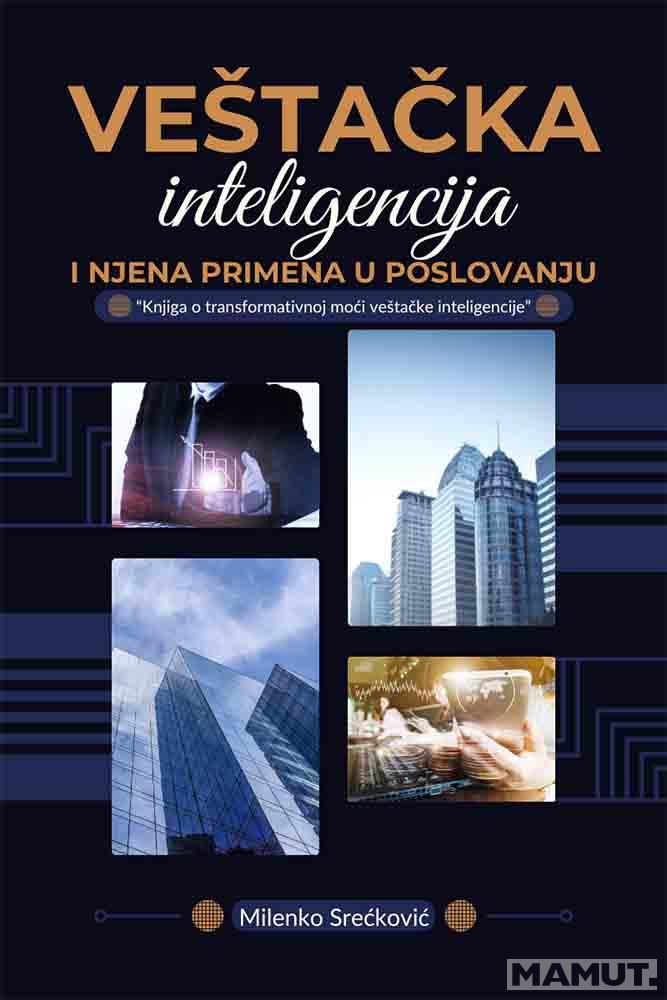 VEŠTAČKA INTELIGENCIJA I NJENA PRIMENA U POSLOVANJU 