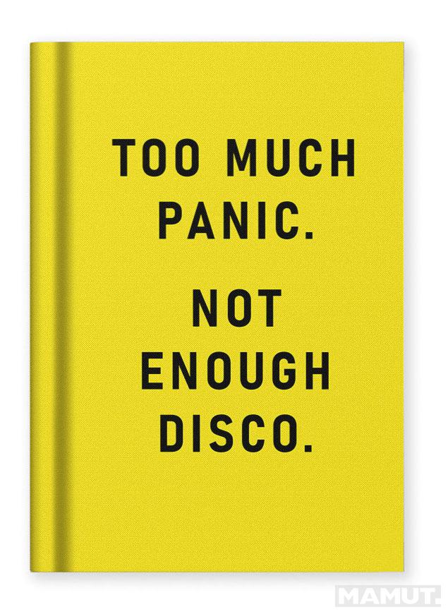 Notes A7 TOO MUCH PANIC, NOT ENOUGH DISCO 