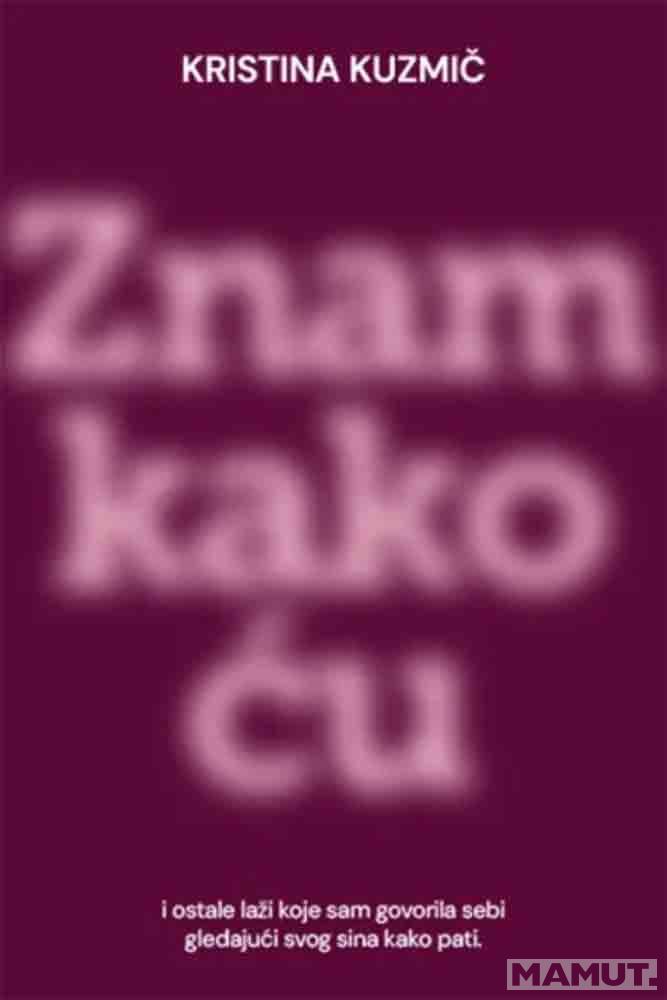 ZNAM KAKO ĆU 