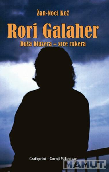 RORI GALAHER DUŠA BLUZERA SRCE ROKERA 
