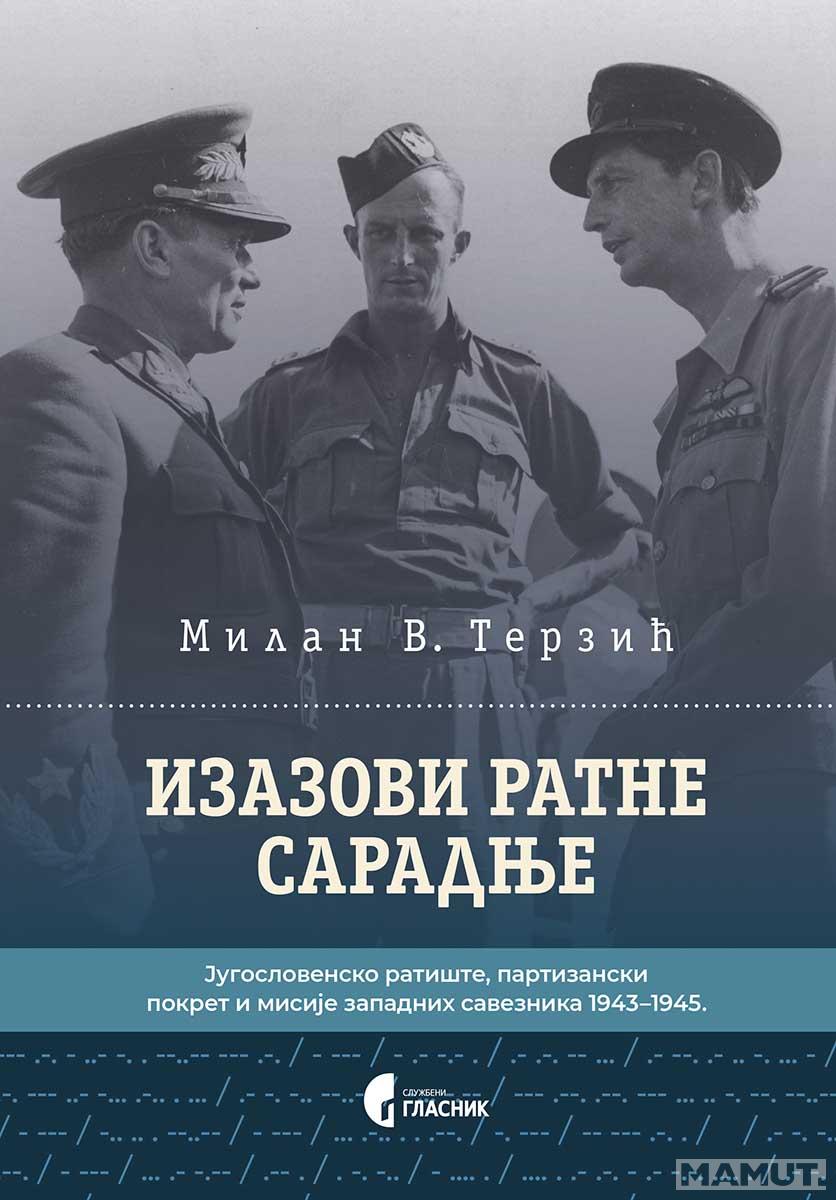 IZAZOVI RATNE SARADNJE Jugoslovensko ratište 