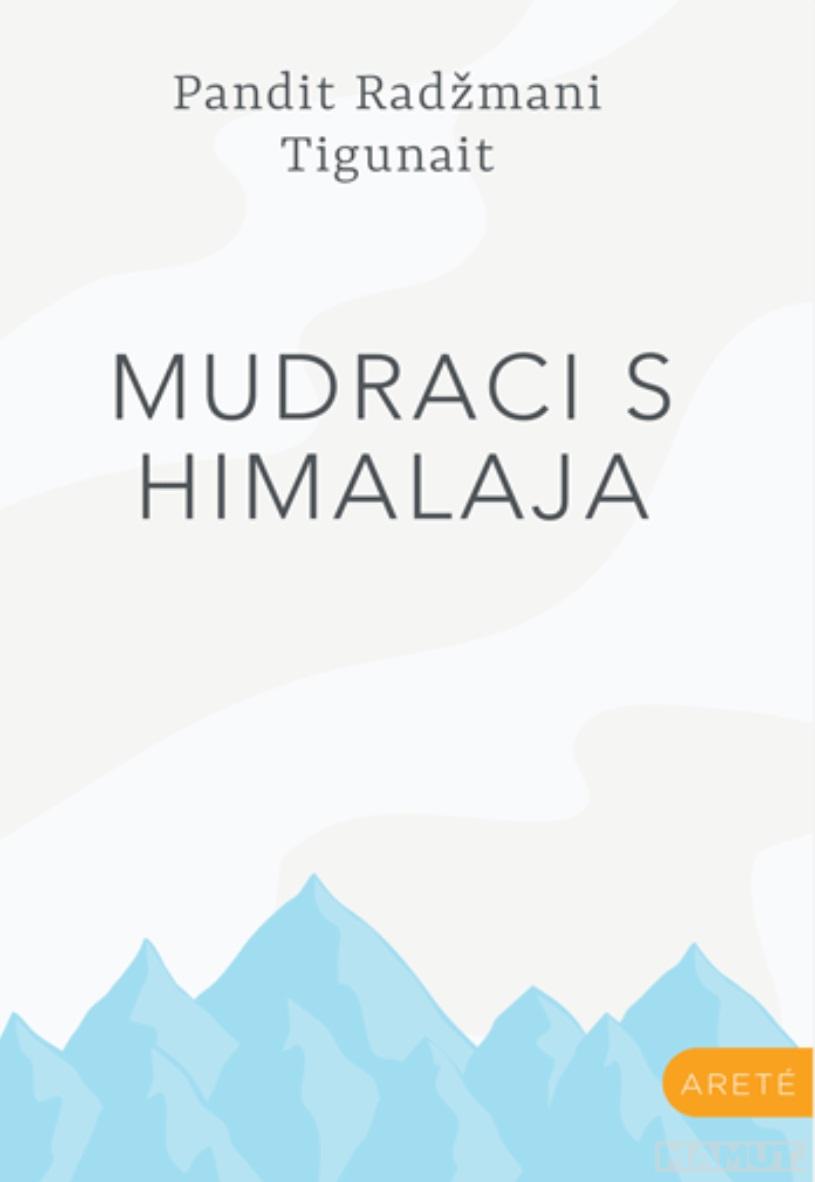 MUDRACI S HIMALAJA: <br />
TRADICIJA KOJA ŽIVI