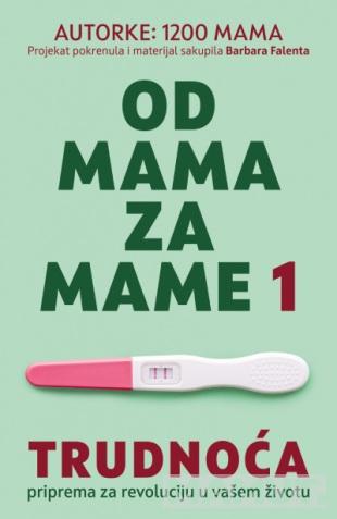 OD MAMA ZA MAME 1 - TRUDNOĆA 