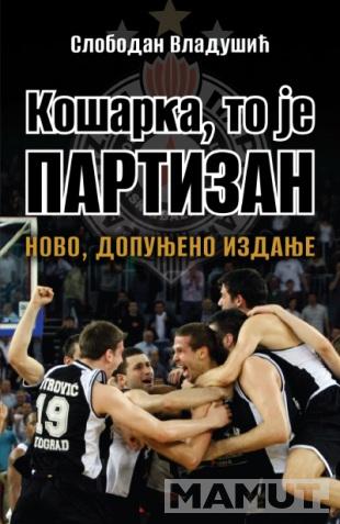 KOŠARKA, TO JE PARTIZAN 