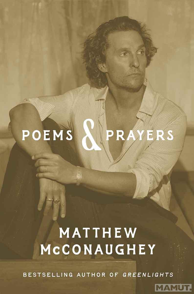 POEMS AND PRAYERS Matthew McConaughey 