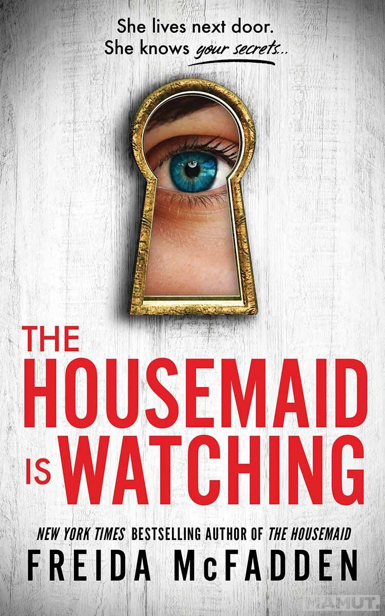 THE HOUSEMAID IS WATCHING 