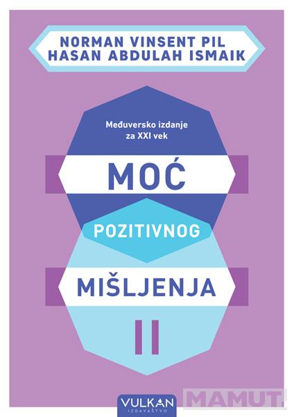 MOĆ POZITIVNOG MIŠLJENJA II – MEĐUVERSKO IZDANJE ZA XXI VEK 