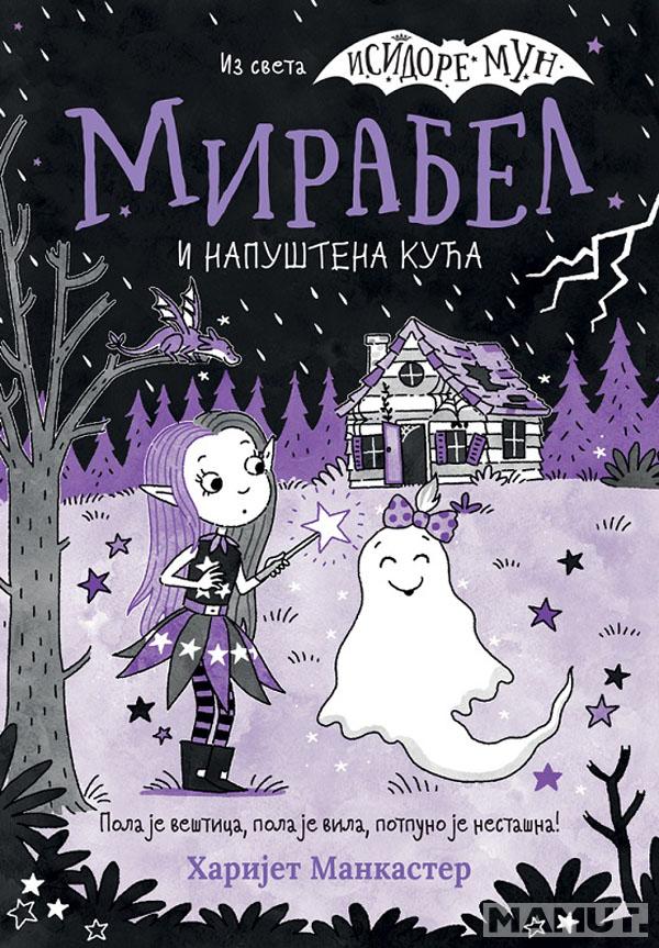 MIRABEL I NAPUŠTENA KUĆA 