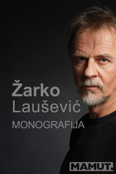 ŽARKO LAUŠEVIĆ MONOGRAFIJA 