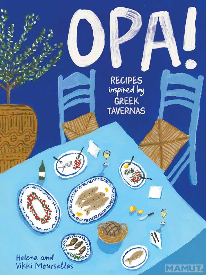 OPA Recipes inspired by Greek tavernas 