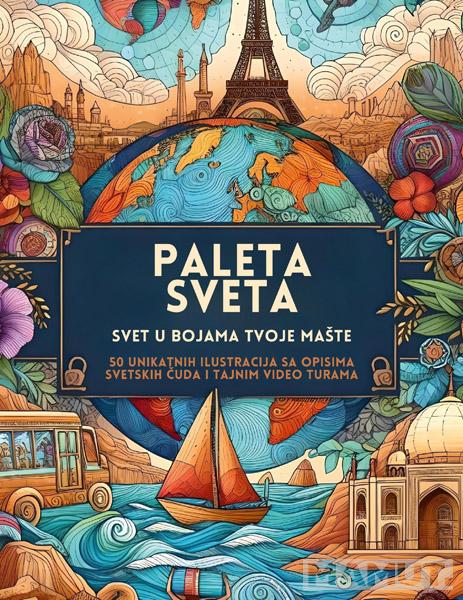 PALETA SVETA - SVET U BOJAMA TVOJE MAŠTE 
