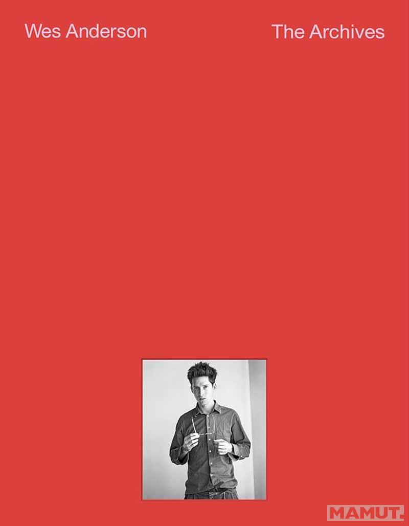 WES ANDERSON The Archives 