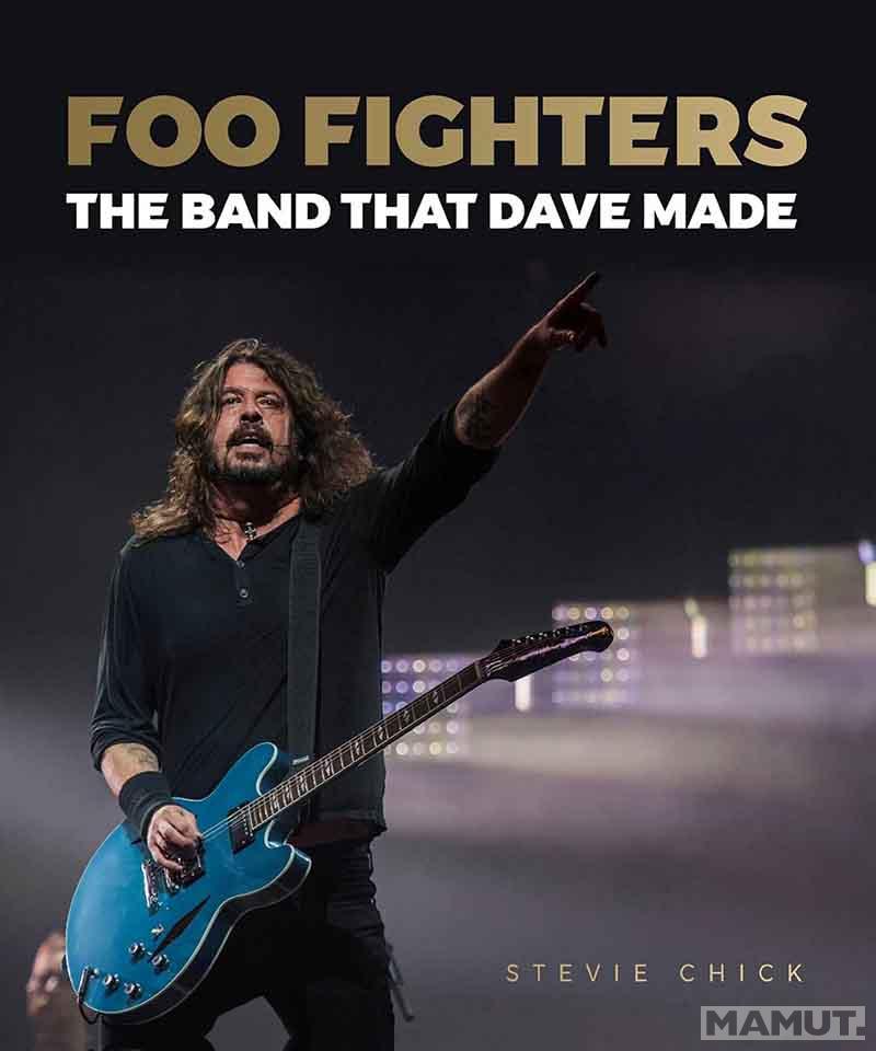 FOO FIGHTERS The Band that Dave Made 
