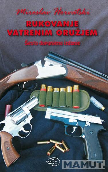 RUKOVANJE VATRENIM ORUŽJEM 