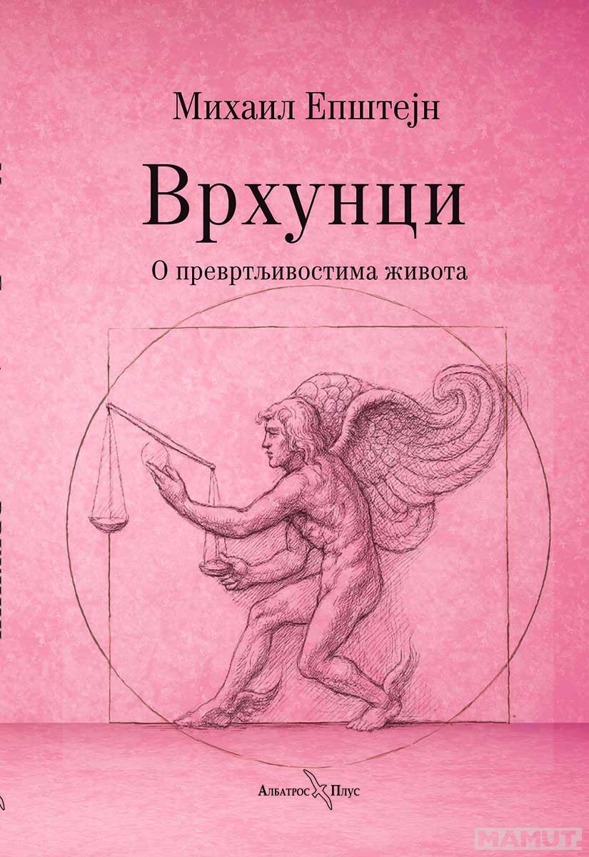 VRHUNCI: O PREVRTLJIVOSTIMA ŽIVOTA 