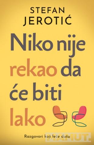 NIKO NIJE REKAO DA ĆE BITI LAKO 