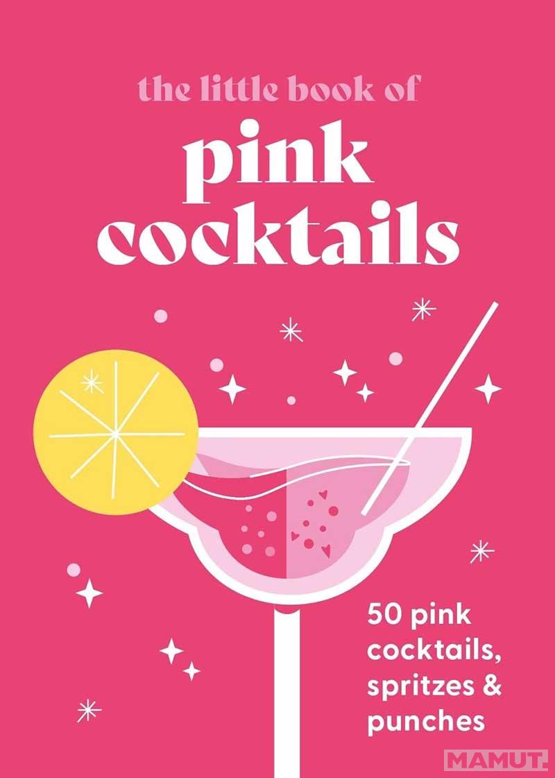 THE LITTLE BOOK OF PINK COCKTAILS 