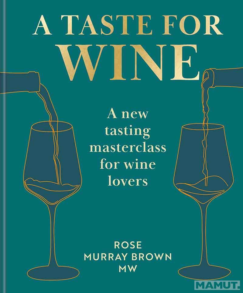 A TASTE FOR WINE 