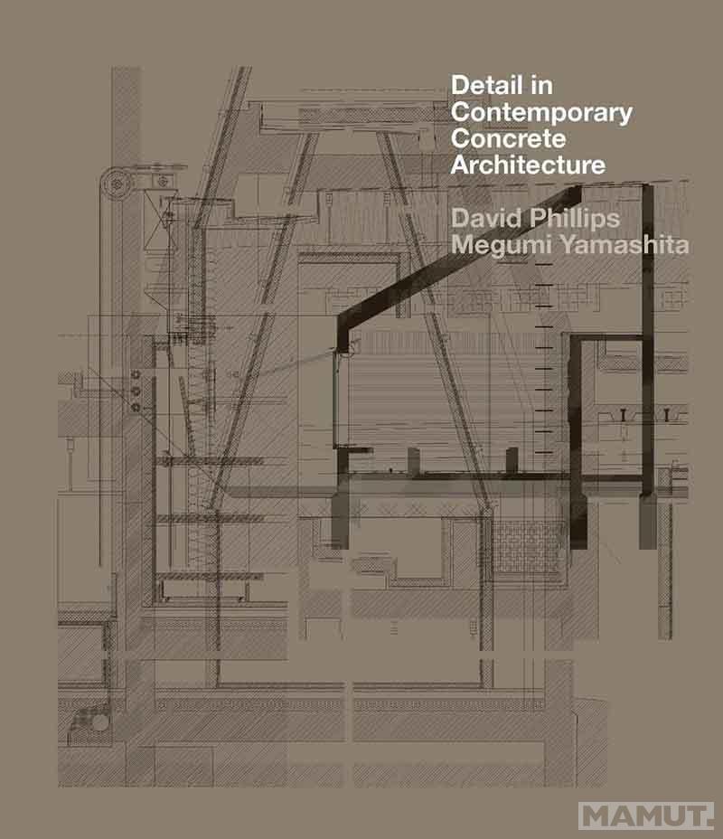 DETAIL IN CONTEMPORARY CONCRETE ARCHITECTURE 