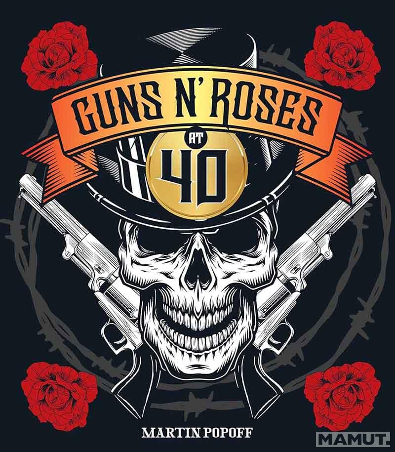 GUNS N' ROSES AT 40 