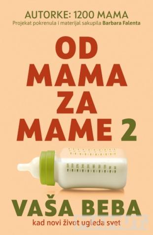 OD MAMA ZA MAME 2 - VAŠA BEBA 