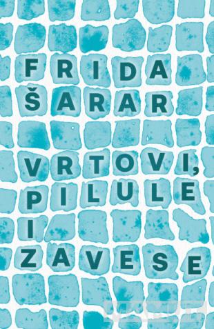 VRTOVI, PILULE I ZAVESE 