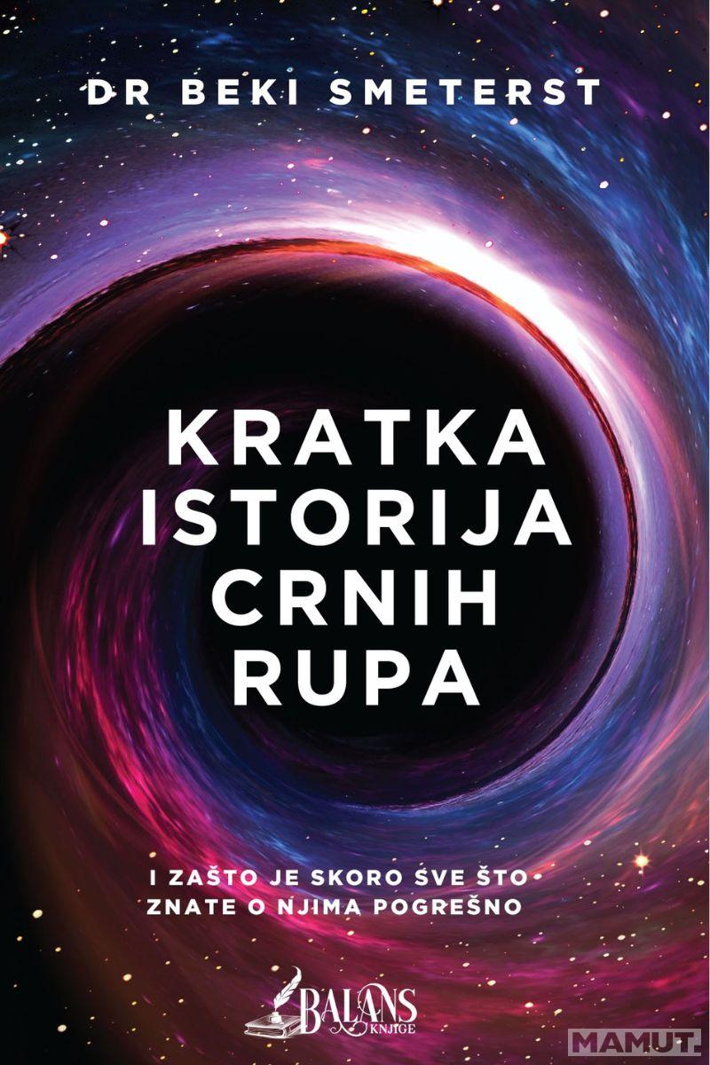 KRATKA ISTORIJA CRNIH RUPA 