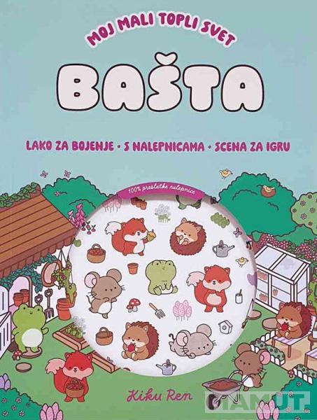MOJ MALI TOPLI SVET BAŠTA  (s nalepnicama) 