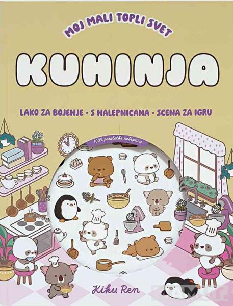 MOJ MALI TOPLI SVET KUHINJA (s nalepnicama) 