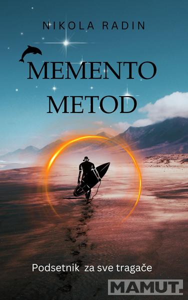 MEMENTO METOD: PODSETNIK ZA SVE TRAGAČE 