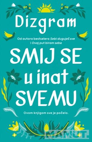 SMIJ SE U INAT SVEMU 