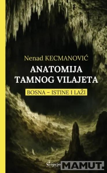 ANATOMIJA TAMNOG VILAJETA 