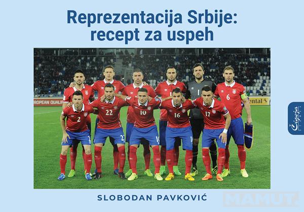 REPREZENTACIJA SRBIJE : RECEPT ZA USPEH 
