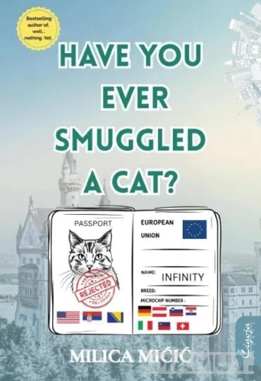 HAVE YOU EVER SMUGGLED A CAT? 