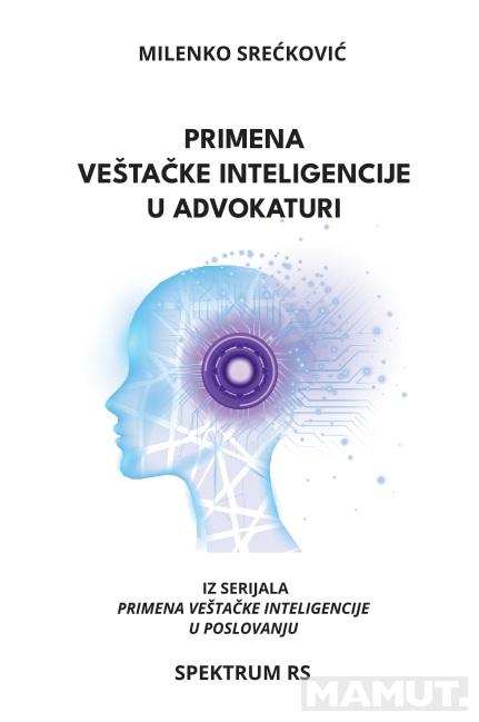 PRIMENA VEŠTAČKE INTELIGENCIJE U ADVOKATURI 