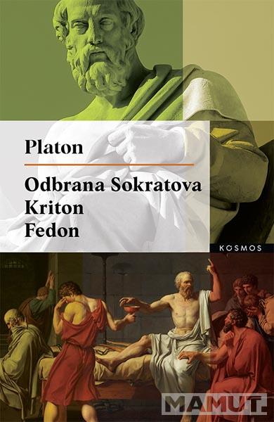 ODBRANA SOKRATOVA; KRITON; FEDON 