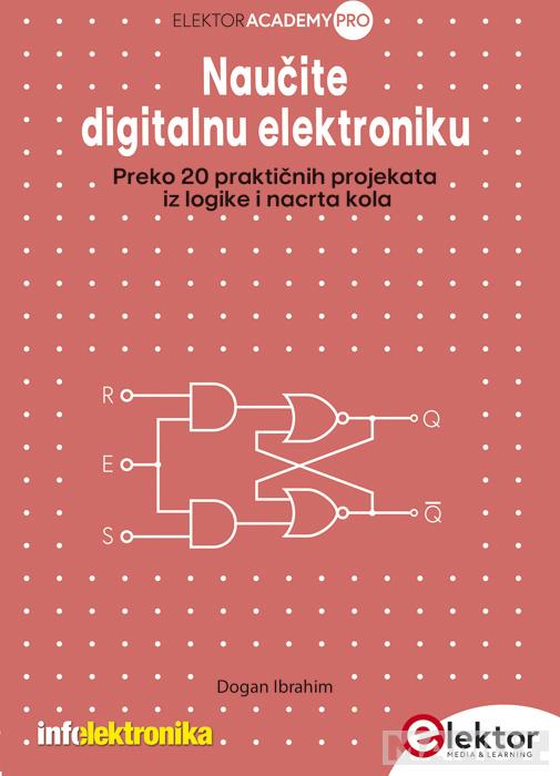 NAUČITE DIGITALNU ELEKTRONIKU:PREKO 20 PRAKTIČNIH PROJEKATA 