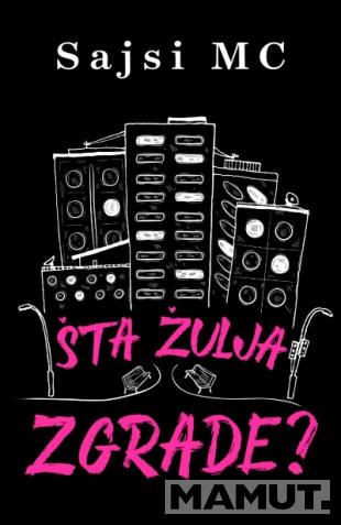 ŠTA ŽULJA ZGRADE 